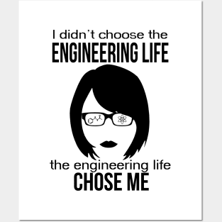 engineer engineering life chose me women edition Posters and Art